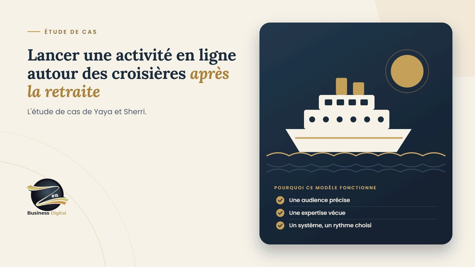 Étude de cas : lancer une activité en ligne autour des croisières après la retraite (Yaya et Sherri)